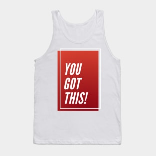 you Got This Tank Top